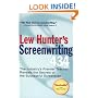 Lew Hunter's Screenwriting 434: The Industry's Premier Teacher Reveals the Secrets of the Successful Screenplay