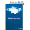 Manisch-depressiv?: Was Betroffene und Angeh�rige wissen sollten