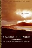 Seasons on Harris: A Year in Scotland`s Outer Hebrides