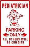 PEDIATRICIAN PARKING doctor medical NEW sign