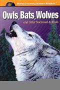 Owls, Bats, Wolves and Other Nocturnal Animals (World Discovery Science Readers)