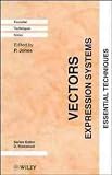 Vectors: Expression Systems - Essential Techniques