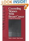 Counseling Women with Breast Cancer: A Guide for Professionals (Women's Mental Health and Development)