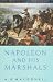 Napoleon and His Marshals (Prion Lost Treasures)