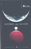 Science and wisdom