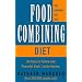 The Food Combining Diet: Lose Weight and Stay Healthy with the Hay System