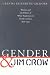Gender and Jim Crow: Women and the Politics of White Supremacy in North Carolina, 1896-1920 (Gender and American Culture)