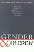 Gender and Jim Crow: Women and the Politics of White Supremacy in North Carolina, 1896-1920 (Gender and American Culture)