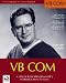 VB COM: Visual Basic 6 Programmer's Introduction to COM