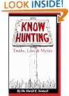 Know Hunting: Truths, Lies & Myths