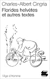 Florides helvètes et autres textes