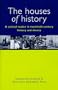 The Houses of History: A Criticial Reader in Twentieth-Century History and Theory