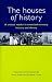 Book The Houses of History: A Criticial Reader in Twentieth-Century History and Theory