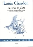 La croix de Jésus où les plus belles vérités de la théologie mystique et de la grâce sanctifiante sont établies