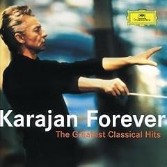 Karajan Forever: The Greatest Classical Hits