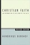 Christian Faith: An Introduction to the Study of the Faith