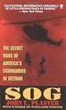 Sog: The Secret Wars of Americas Commandos in Vietnam