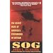 Sog: Secret Wars of America's Commandos in Vietnam