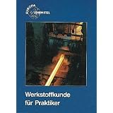 Werkstoffkunde f�r Praktikervon "Catrin Kammer"
