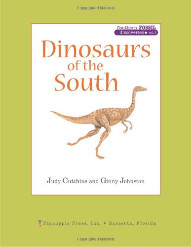 Dinosaurs of the South (Southern Fossil Discoveries)