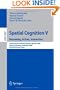 Spatial Cognition V: Reasoning, Action, Interaction (Lecture Notes in Computer Science / Lecture Notes in Artificial Intelligence)