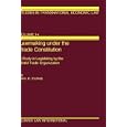 Lawmaking Under the Trade Constitution, A Study in Legislating By the World Trade Organization (Studies in Transnational... by Gail E. Evans