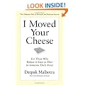 I Moved Your Cheese: For Those Who Refuse to Live as Mice in Someone Else's Maze (BK Business)