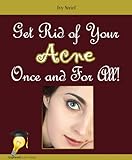 Get Rid of Your Acne Once and For All