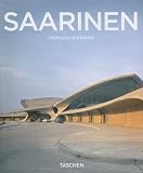 Saarinen: 1910-1961, A Structural Expressionist (Basic Art S.)