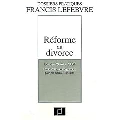 R�forme du divorce : Proc�dures, cons�quences patrimoniales et fiscales
