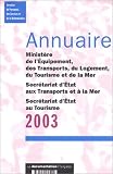 Revue La Documentation Française  / Annuaire 2003 : Ministère de l'Equipement, des Transports, du Logement, du Tourisme et de la Mer, Secrétariat d'Etat aux Transports et à la Mer, Secrétariat d'Etat au Tourisme