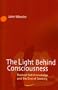 The Light Behind Consciousness