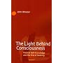 The Light Behind Consciousness