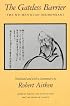 The Gateless Barrier: The Wu-Men Kuan (Mumonkan)