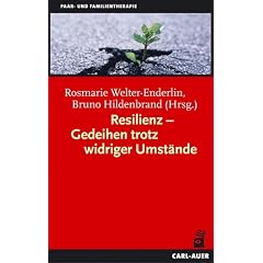 Resilienz - Gedeihen trotz widriger Umst�nde