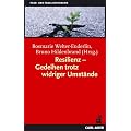 Resilienz - Gedeihen trotz widriger Umst�nde