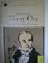 Henry Clay and the Art of American Politics