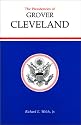The Presidencies of Grover Cleveland (American Presidency Series)
