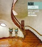 Inside Barcelona: Discovering the Classic Interiors of Barcelona (Inside...Series)