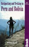 Backpacking and Trekking in Peru and Bolivia (Bradt Guides)