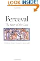 Perceval: The Story of the Grail (Chretien de Troyes Romances)
