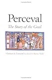 Perceval: The Story of the Grail (Chretien de Troyes Romances)