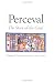 Perceval: The Story of the Grail (Chretien de Troyes Romances)