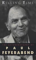 Killing Time: Autobiography of Paul Feyerabend