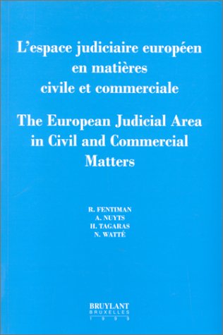 L'espace judiciaire européen en matières civile et commerciale