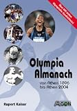 Olympia-Almanach. Sommerspiele. Von Athen1896 bis Athen 2004 - Rupert Kaiser