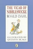 [The Vicar of Nibbleswicke] (By: Roald Dahl) [published: May, 1994]