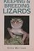 Book Keeping and Breeding Lizards: Their Natural History and Care in Captivity
