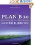 Plan B 3.0: Mobilizing to Save Civilization (Substantially Revised)