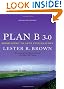 Plan B 3.0: Mobilizing to Save Civilization (Substantially Revised)